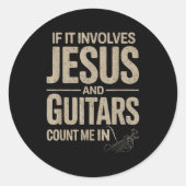 If It Involves Jesus And Guitars Count Me In Guita ラウンドシール (正面)