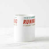If It Involves Running It Doesn'T Involve Me Funny コーヒーマグカップ (中央)