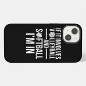 If It Involves Volleyball And Softball IM In  iPhoneケース (裏面横)