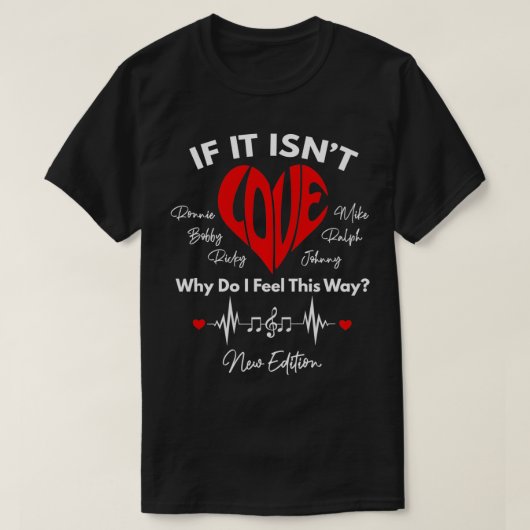 If It Isn't Love  Ronnie Bobby Ricky Mike Ralph an Tシャツ (デザイン正面)