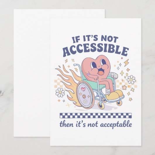 If it’s not accessible then it’s not acceptable 招待状 (正面/裏面)