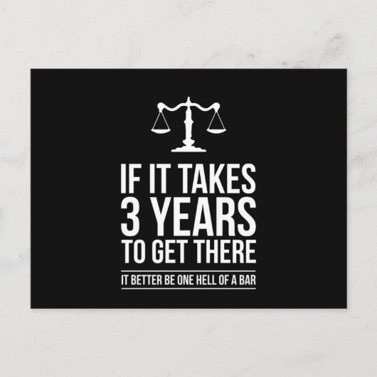 If It Takes 3 Years To Get There It Lawyer Funny S ポストカード (正面)