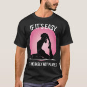 If It'S Easy It'S Probably Not Pilates Tシャツ (正面)
