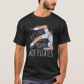 If Its Easy Its Probably Not Pilates Tシャツ (正面)