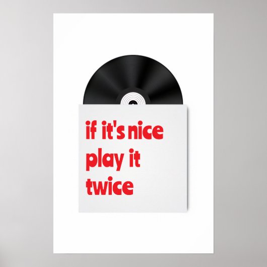 If its nice play it twice vinyl decor Poster ポスター (正面)