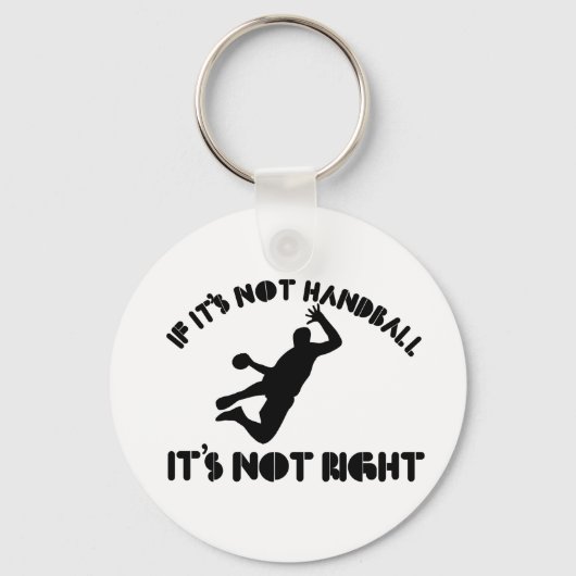 If it's not handball it's not right キーホルダー (正面)
