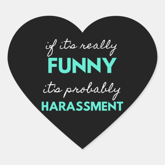 If It's Really Funny It's Probably Harassment ハートシール (正面)