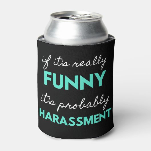 If It's Really Funny It's Probably Harassment 缶クーラー (缶正面)