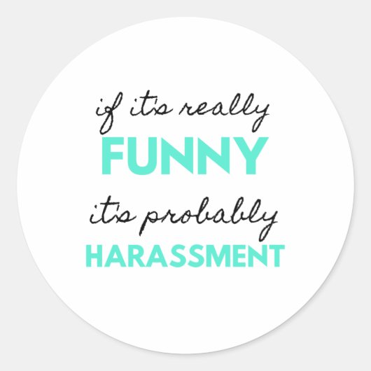 If It's Really Funny It's Probably Harassment 2 ラウンドシール (正面)