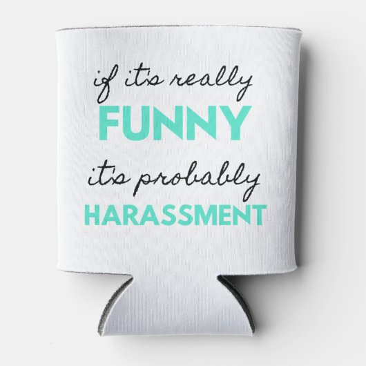 If It's Really Funny It's Probably Harassment 2 缶クーラー (正面)