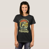 If I've Gone Missing I've Gone Fishing Tシャツ (正面フル)