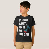 If John Can't Fix It Can - Father's Day Gift Tシャツ (正面フル)