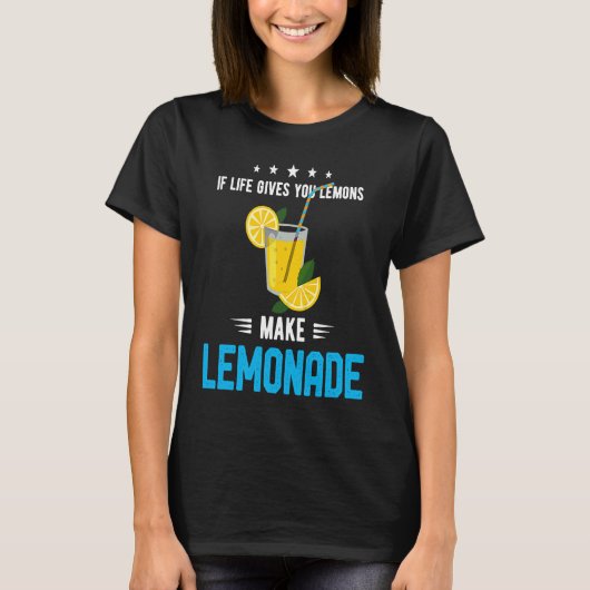 If Life Gives You Lemons Make Lemonade Cold Drink  Tシャツ (正面)