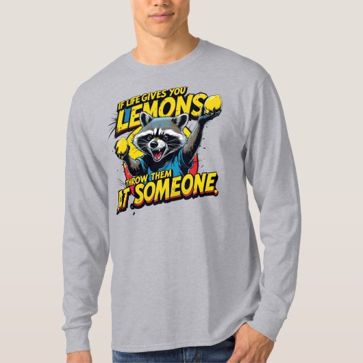 If life gives you lemons... tシャツ (正面)
