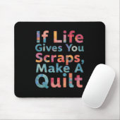 If Life Gives You Scraps, Make A Quilt Funny Sewin マウスパッド (マウス)