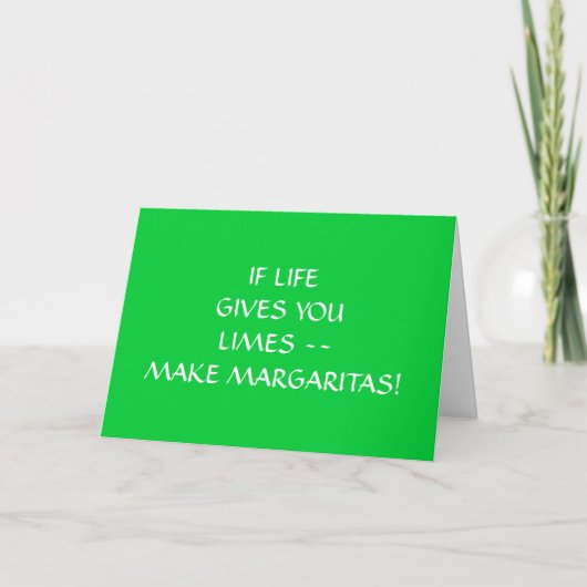 IF LIVE GIVES U LIMES MAKE MARGARITAS BIRTHDAY カード (正面)