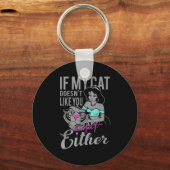 If My Cat Doesn't Like You I Don't  キーホルダー (正面)