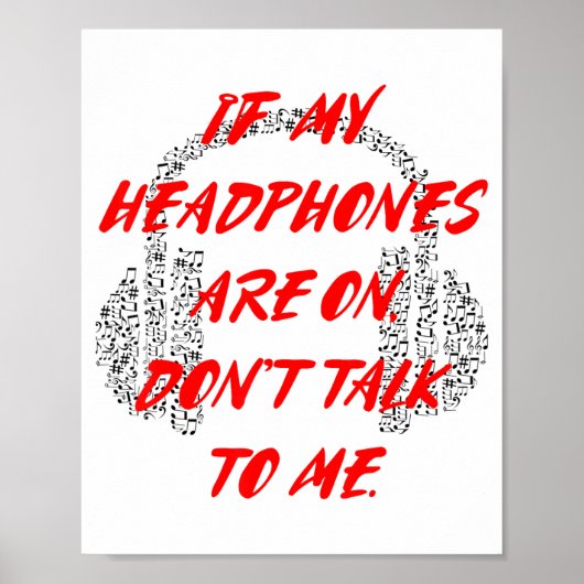 If My Headphones Are On, Don't Talk To Me  ポスター (正面)