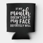 If my Mouth Doesn't say it funny sarcastic 缶クーラー (正面)