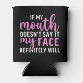 If my Mouth Doesn't say it funny sarcastic 缶クーラー (正面)