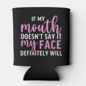 If my Mouth Doesn't say it funny sarcastic 缶クーラー (裏面)