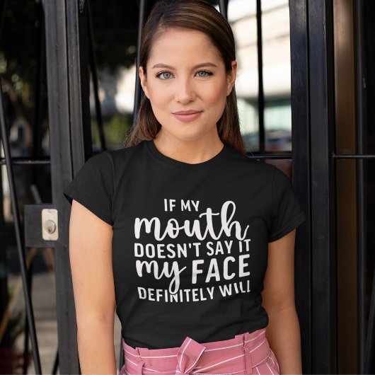 If my Mouth Doesn't say it funny sarcastic Tシャツ