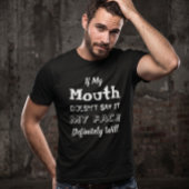 If My Mouth Doesn't Say It My Face Will Sarcastic Tシャツ