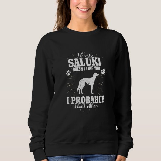 If My Saluki Doesn't Like You I Won't Saluki Dog スウェットシャツ (正面)