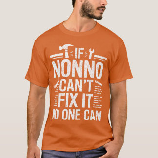 If Nonno Cant Fi It NoOne Can Italy Italian Grandp Tシャツ