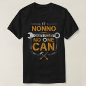 If Nonno Can't Fix it No One Can  Gift Tシャツ (デザイン正面)