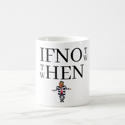If Not Now Coffee Mug コーヒーマグカップ (中央)