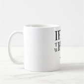 If Not Now Coffee Mug コーヒーマグカップ (左)