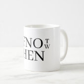 If Not Now Coffee Mug コーヒーマグカップ (正面右)
