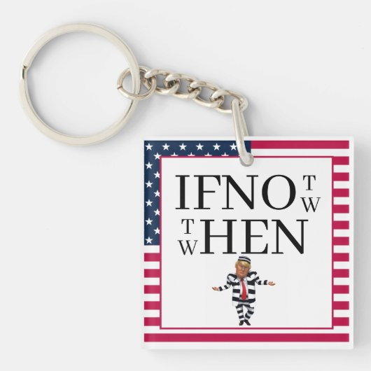 If Not Now Keychain キーホルダー (正面)