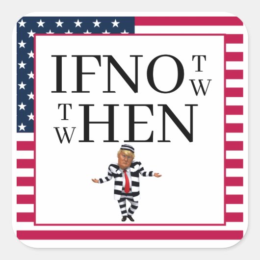 If Not Now Sticker スクエアシール (正面)