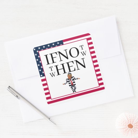 If Not Now Sticker スクエアシール (封筒)