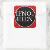 If Not Now Sticker スクエアシール (バッグ)