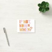 if not now when? ポストイット (オフィス)