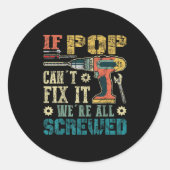 If P Can't Fix It We're All Screwed Funny Fathers ラウンドシール (正面)