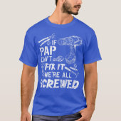 If Pap Cant Fi It Were All Screwed Fathers Day Fun Tシャツ (正面)