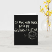 If Paul were Here Wed Be Getting A Letter カード (黄色い花)