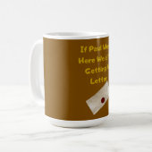 If Paul Were Here We'd Be Getting A Letter コーヒーマグカップ (正面左)