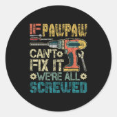 If Pawpaw Can't Fix It We're All Screwed Funny Fat ラウンドシール (正面)