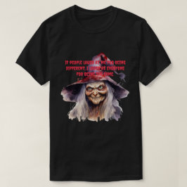 If People Laugh.... - Halloween Tシャツ