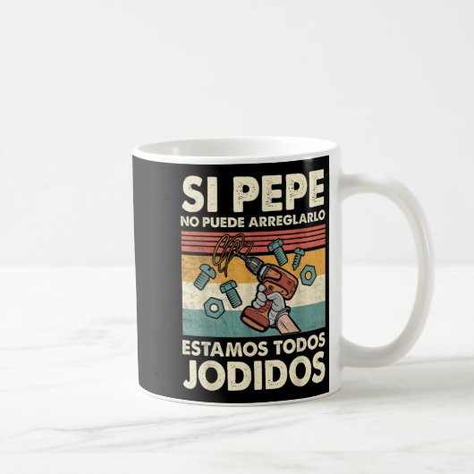If Pepe Can't Fix - Mexican Spanish Name  コーヒーマグカップ (右)