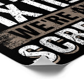 If Steve Can't Fix It We Are All Screwed ポスター (角)