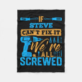 If Steve Can't Fix It We're All Screwed Name Steve フリースブランケット (正面)