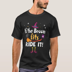 If The Broom Fits Ride It Cute Witch Shoes Hallowe Tシャツ