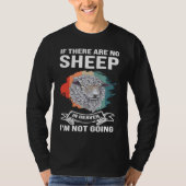 if there are no sheep in heaven I'm not going shee Tシャツ (正面)