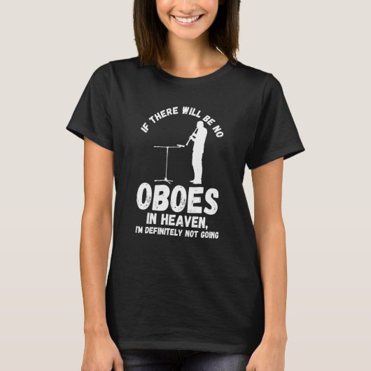 if there will be no oboes in heaven oboes tシャツ (正面)